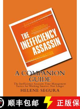 【3-4周达】A Companion Guide for: The Inefficiency Assassin: Time Management Tactics for Working Smar... [9780692652718]