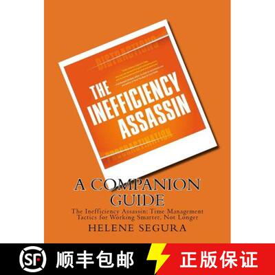 【3-4周达】A Companion Guide for: The Inefficiency Assassin: Time Management Tactics for Working Smar... [9780692652718]