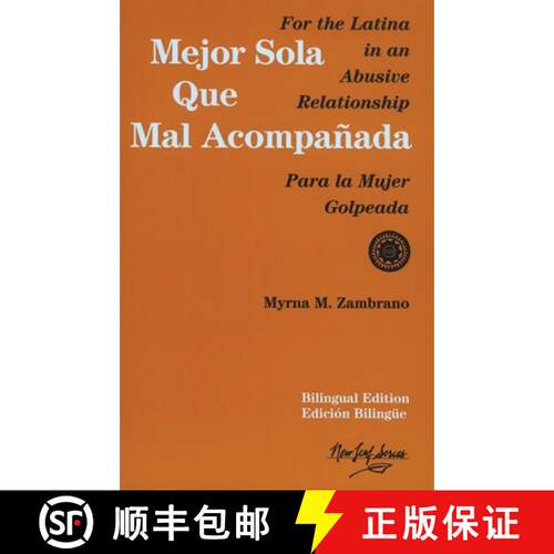 【3-4周达】Mejor sola que mal acompanada: For the Latina in an Abusive Relationship/Para la mujer gol... [9780931188268]