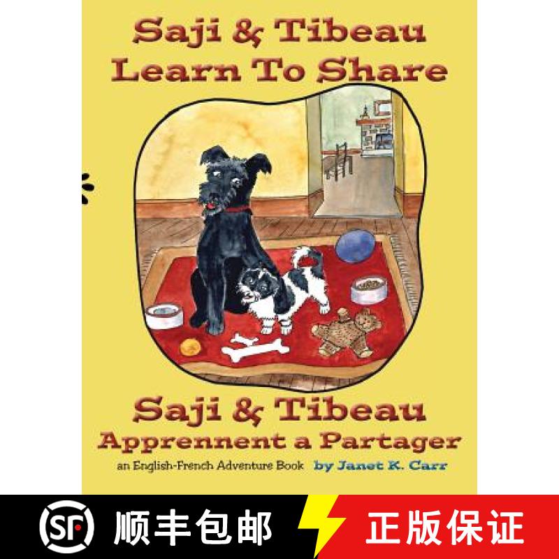 【3-4周达】Saji & Tibeau Learn To Share: An English-French Adventure Book [9781939044303]