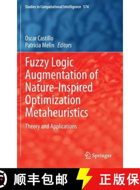 【3-4周达】Fuzzy Logic Augmentation of Nature-Inspired Optimization Metaheuristics: Theory and Applic... [9783319109596]