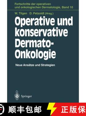 【3-4周达】Operative Und Konservative Dermato-Onkologie: Neue Ansätze Und Strategien [9783642793370]