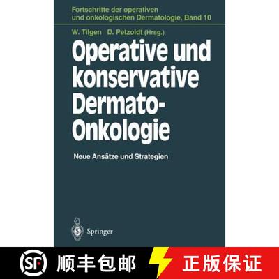 【3-4周达】Operative und konservative Dermato-Onkologie: Neue Ansätze und Strategien [9783642793370]