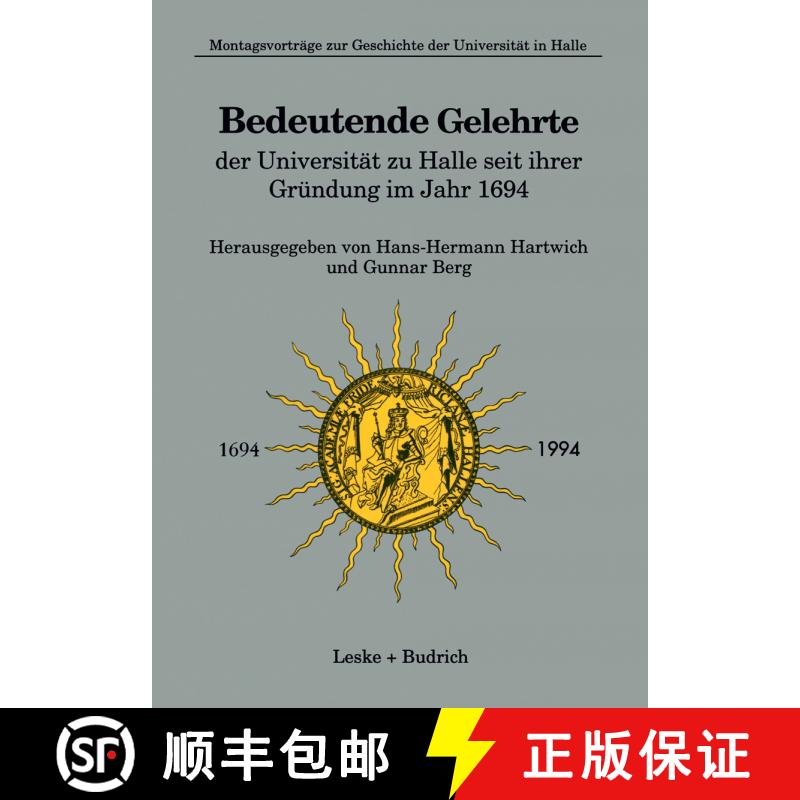 【3-4周达】Bedeutende Gelehrte der Universität zu Halle seit ihrer Gründung im Jahr 1694 [9783322973399] - 实物图