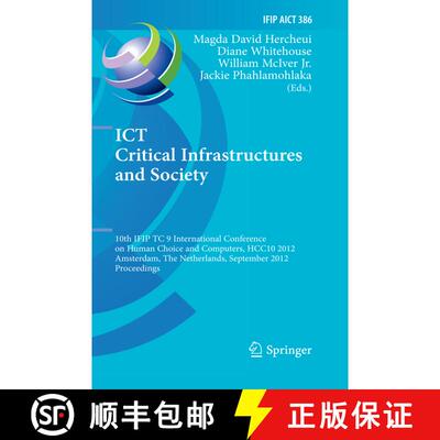【3-4周达】ICT Critical Infrastructures and Society: 10th IFIP TC 9 International Conference on Human... [9783642333316]