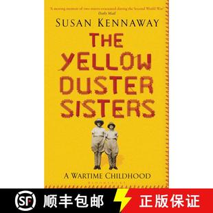 【3-4周达】The Yellow Duster Sisters: A Wartime Childhood [9781408822371]