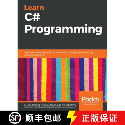 预订 Learn C# Programming: A guide to building a solid foundation in C# language for writing efficien... [9781789805864]