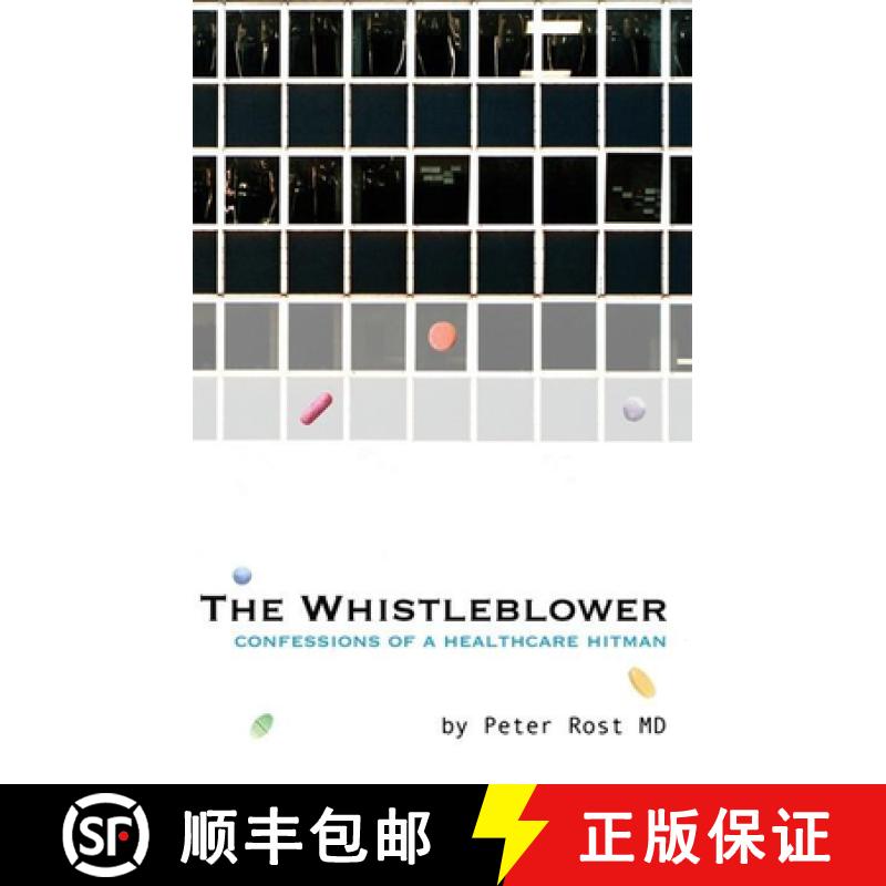 【3-4周达】The Whistle Blower: Confessions of a Healthcare Hitman [9781933368399]