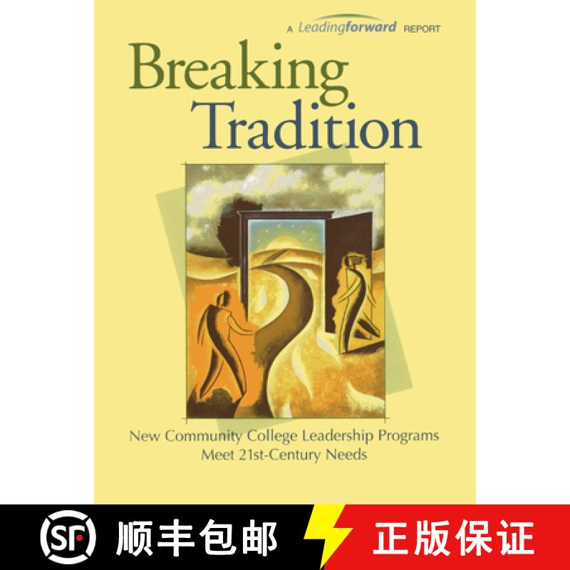 【3-4周达】Breaking Tradition: New Community College Leadership Programs Meet 21st Century Needs [9780871173782]