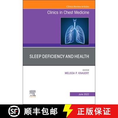 【3-4周达】精装 Sleep Deficiency and Health, an Issue of Clinics in Chest Medicine: Volume 43-2 [9780323897242]