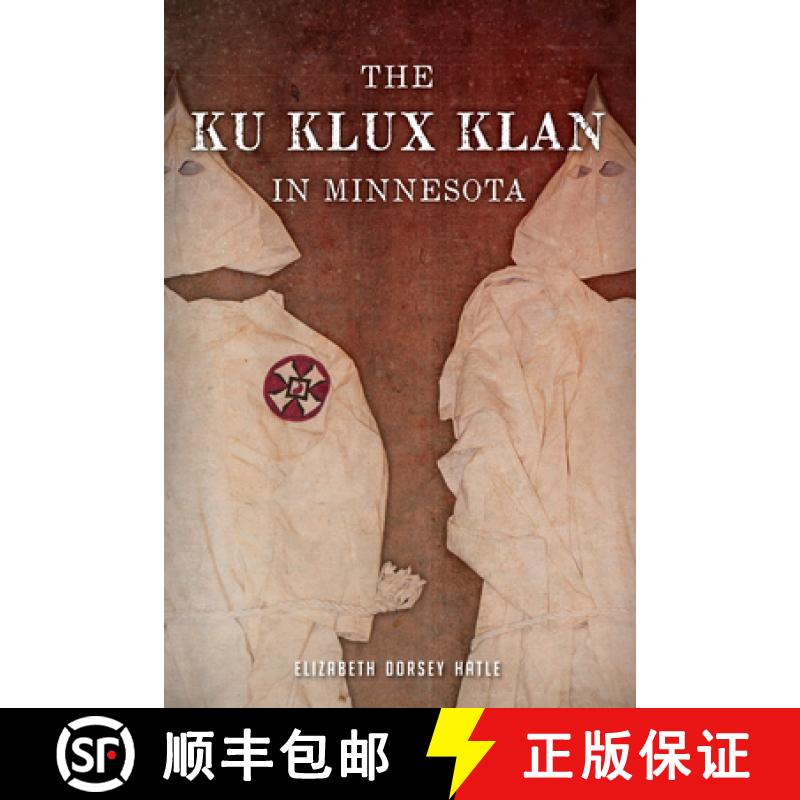 【3-4周达】The Ku Klux Klan in Minnesota [9781626191891]