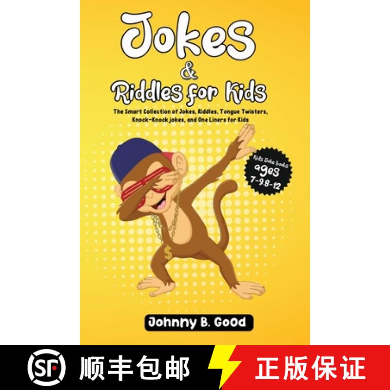 【3-4周达】Jokes and Riddles for Kids: The Smart Collection Of Jokes, Riddles, Tongue Twisters, and f... [9781690437253]