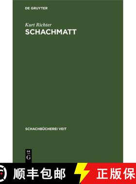 预订 Schachmatt: Eine Lehrreiche Plauderei Fur Fortgeschrittene UEber Den Mattangriff Im Schach [9783111193021]