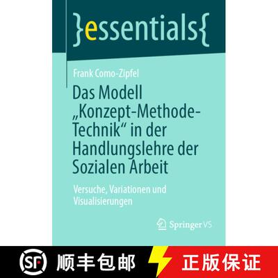 【3-4周达】Das Modell Konzept-Methode-Technik in der Handlungslehre der Sozialen Arbeit : Versuche,... [9783658492915]