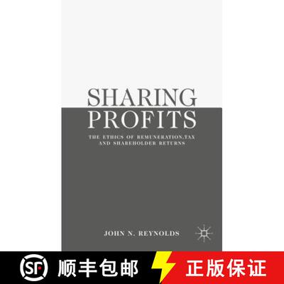 【3-4周达】Sharing Profits: The Ethics of Remuneration, Tax and Shareholder Returns [9781137445445]