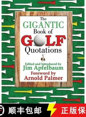 【3-4周达】Gigantic Book of Golf Quotations: Thousands of Notable Quotables from Tommy Armour to Fuzz... [9781602390140]