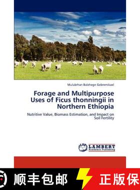 预订 Forage and Multipurpose Uses of Ficus thonningii in Northern Ethiopia [9783846512012]