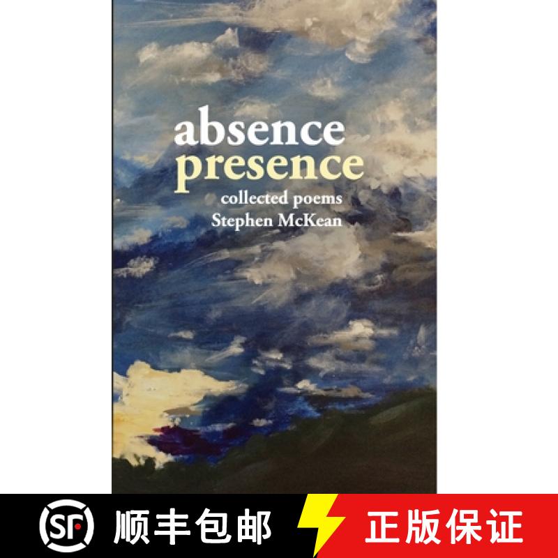 【2-3周达】Absence Presence: collected poems of Stephen McKean [9781435768154]