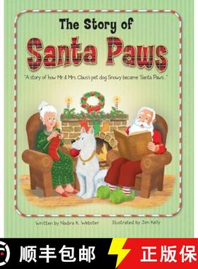 预订 The Story of Santa Paws: A story of how Mr. & Mrs. Claus's pet dog Snowy became Santa Paws. [9798992151916]