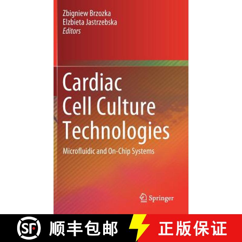 【3-4周达】Cardiac Cell Culture Technologies : Microfluidic and On-Chip Systems [9783319706849]