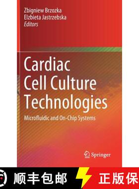【3-4周达】Cardiac Cell Culture Technologies : Microfluidic and On-Chip Systems [9783319706849]