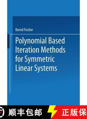【3-4周达】Polynomial Based Iteration Methods for Symmetric Linear Systems [9783663111092]