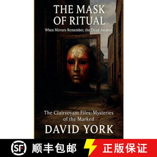 【3-4周达】The Mask of Ritual: When Mirrors Remember, the Dead Awaken [9798231282593]