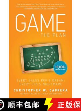 【3-4周达】Game the Plan: Every Sales Rep's Dream; Every CFO's Nightmare [9781938416545]