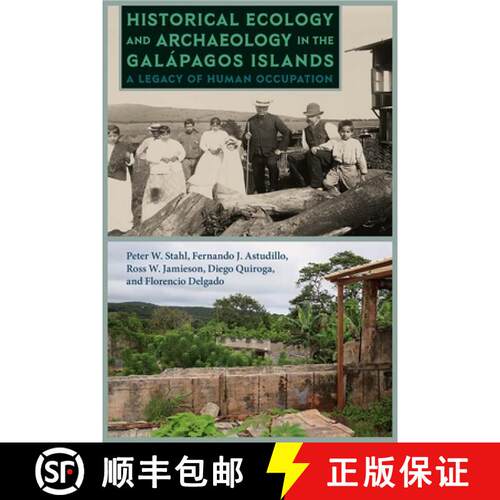 【3-4周达】精装 Historical Ecology and Archaeology in the Galápagos Islands: A Legacy of Human Occup... [9780813066271]