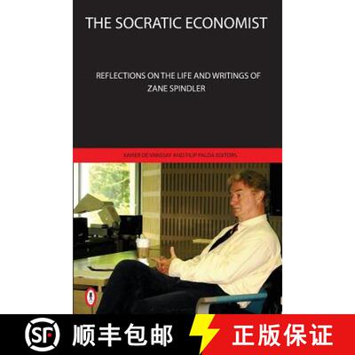 【3-4周达】The Socratic Economist: Reflections on the Life and Writings of Zane Spindler [9780987788061]