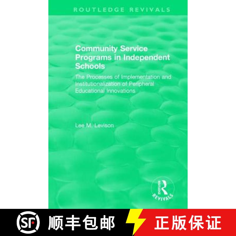 【3-4周达】Community Service Programs in Independent Schools: The Processes of Implementation and Ins... [9781138500198]