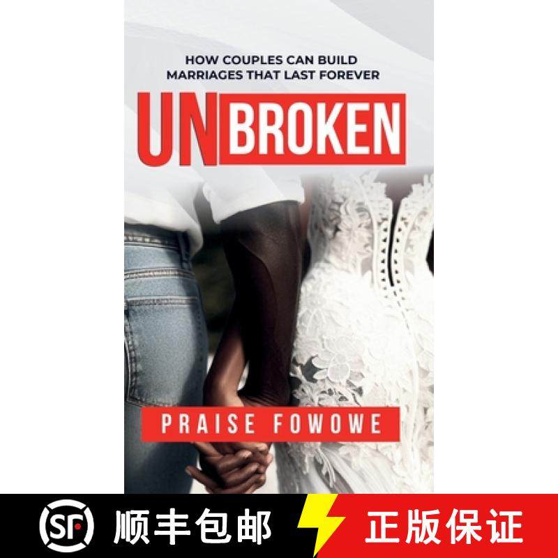 预订 UNBROKEN - HOW COUPLES CAN BUILD  MARRIAGES THAT LAST FOREVER [9798330505456]