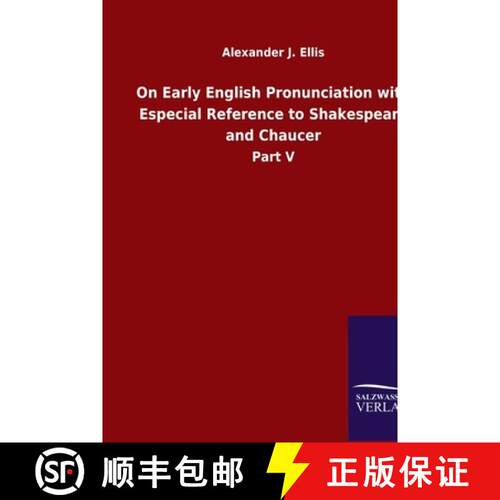 【3-4周达】On Early English Pronunciation with Especial Reference to Shakespeare and Chaucer: Part V [9783846051214]