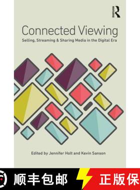 【3-4周达】Connected Viewing: Selling, Streaming, & Sharing Media in the Digital Age [9780415813600]