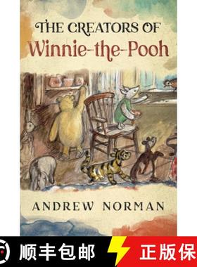 【3-4周达】The Creators of Winnie the Pooh: A A Milne and E H Shephard [9781399064231]