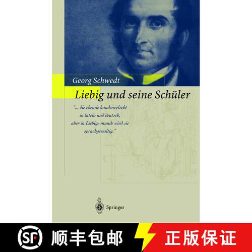 【3-4周达】精装 Liebig und seine Schüler : Die neue Schule der Chemie [9783540432050]
