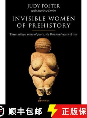 预订 Invisible Women of Prehistory: Three Million Years of Peace, Six Thousand Years of War [9781876756918]