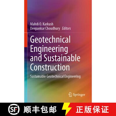 【3-4周达】Geotechnical Engineering and Sustainable Construction : Sustainable Geotechnical Engineering [9789811662799]