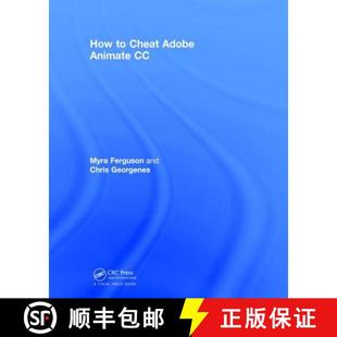 【3-4周达】How to Cheat in Adobe Animate CC: The art of design and animation [9781138707139]