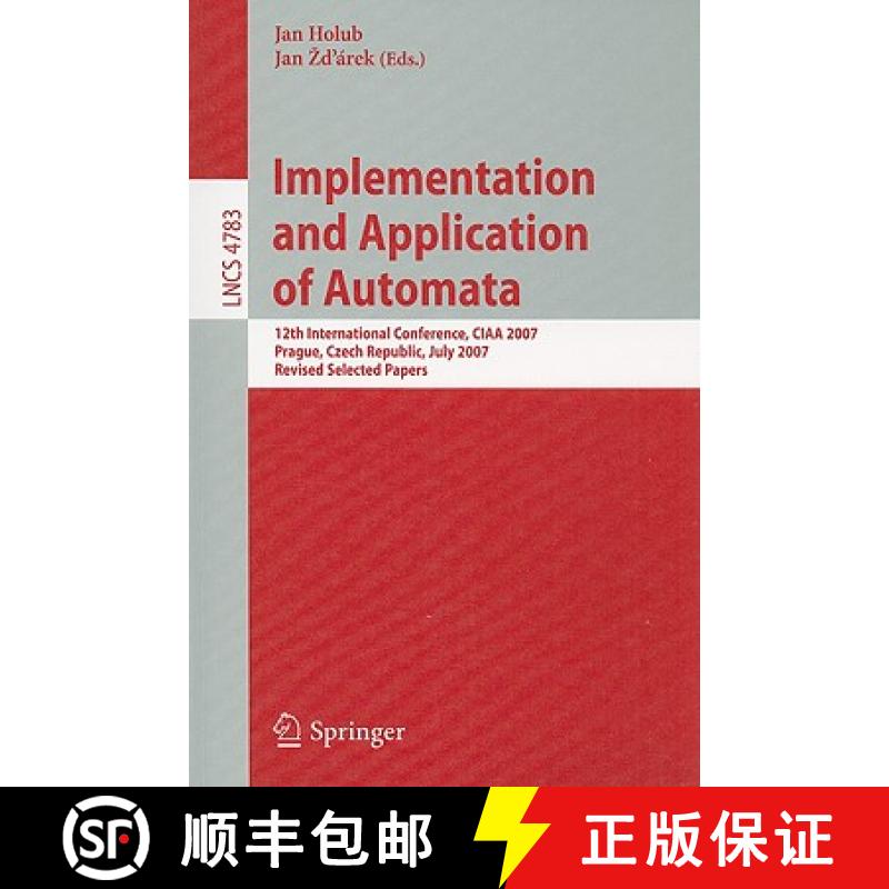 【3-4周达】Implementation and Application of Automata: 12th International Conference, CIAA 2007, Prag... [9783540763352]