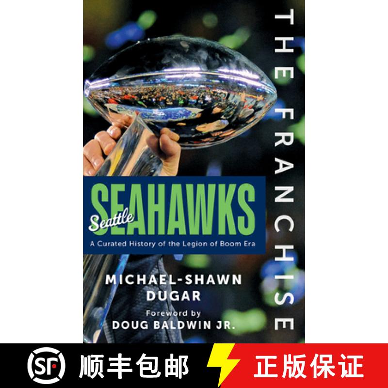 【3-4周达】The Franchise: Seattle Seahawks: A Curated History of the Legion of Boom Era [9781637277805]