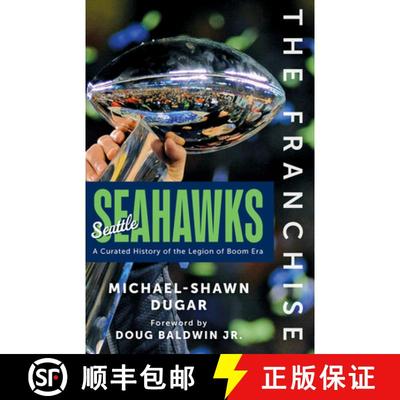 【3-4周达】The Franchise: Seattle Seahawks: A Curated History of the Legion of Boom Era [9781637277805]