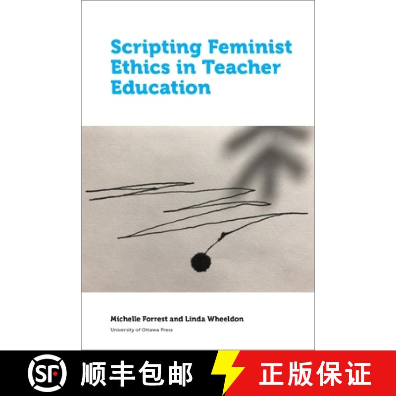【4周达】Scripting Feminist Ethics in Teacher Education [9780776628110]