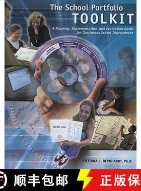 【3-4周达】School Portfolio Toolkit: A Planning, Implementation, and Evaluation Guide for Continuous ... [9781930556218]