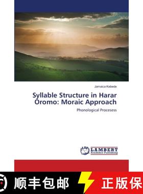 预订 Syllable Structure in Harar Oromo: Moraic Approach [9783659487774]