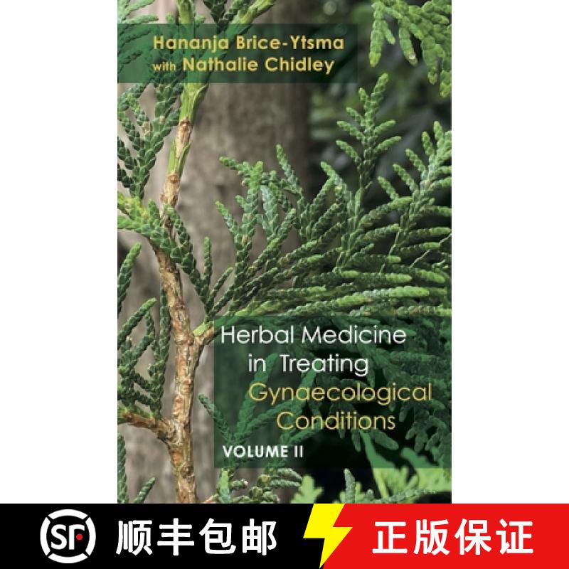 【3-4周达】Herbal Medicine in Treating Gynaecological Conditions Volume 2 : Specific Conditions and M... [9781801520058]
