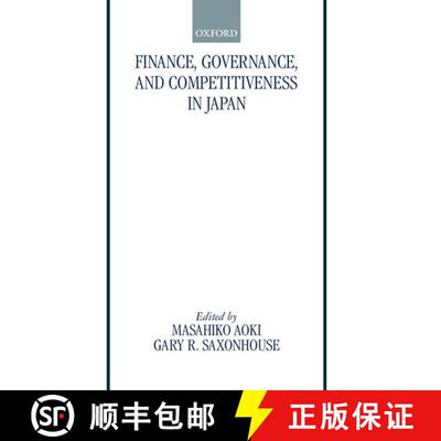 【3-4周达】精装 Finance, Governance, and Competitiveness in Japan [9780198297215]
