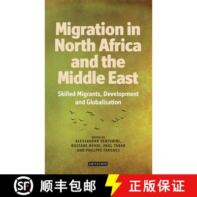 【3-4周达】精装 Migration from North Africa and the Middle East: Skilled Migrants, Development and Gl... [9781780767130]