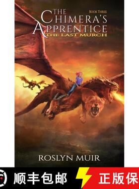 预订 The Chimera's Apprentice Book Three: The Last Murch [9781777283957]
