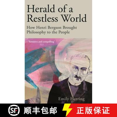 【3-4周达】Herald of a Restless World: How Henri Bergson Brought Philosophy to the People [9781529371932]